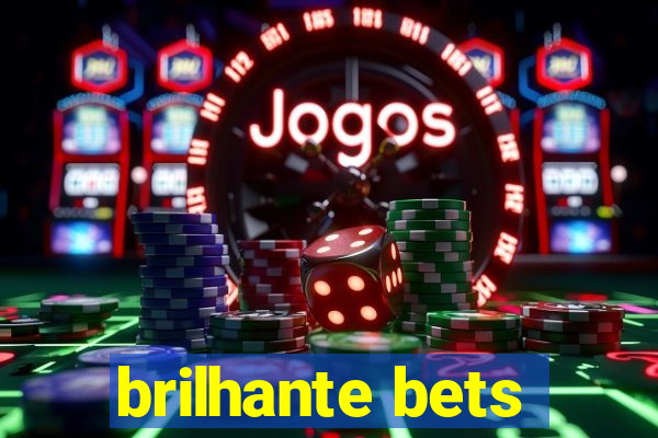 brilhante bets