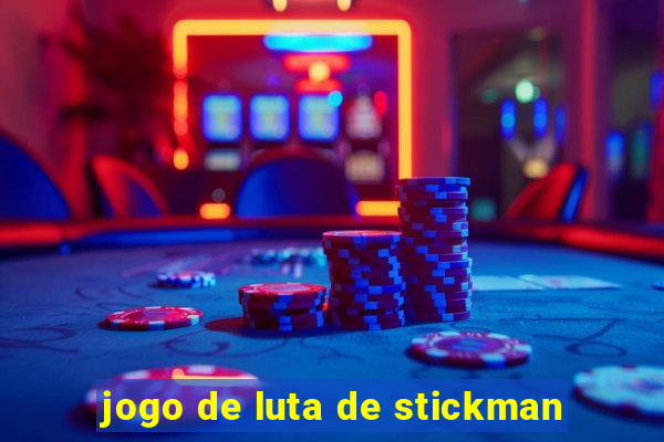 jogo de luta de stickman