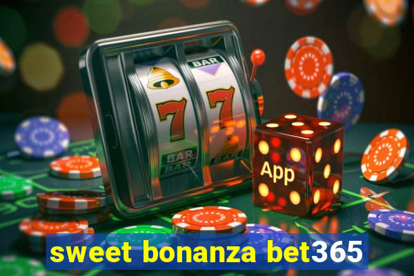 sweet bonanza bet365