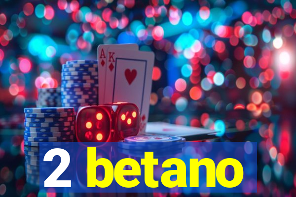 2 betano