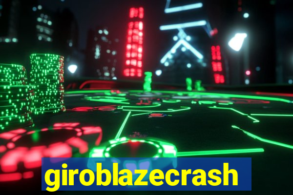 giroblazecrash