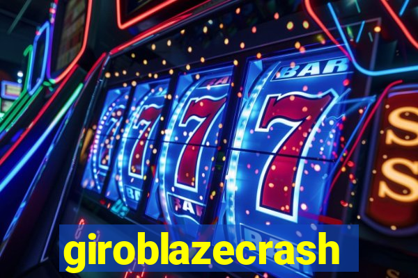 giroblazecrash