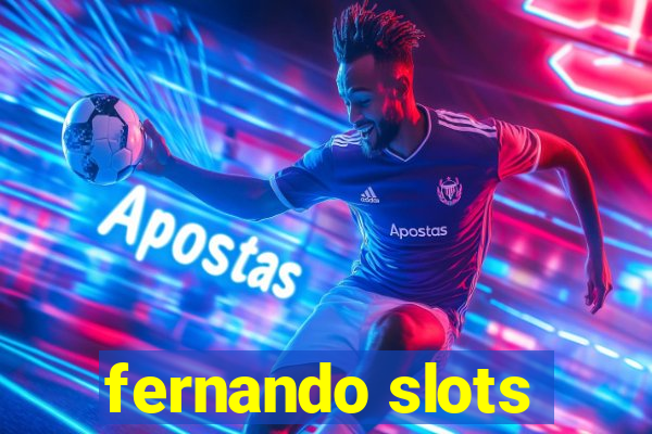 fernando slots