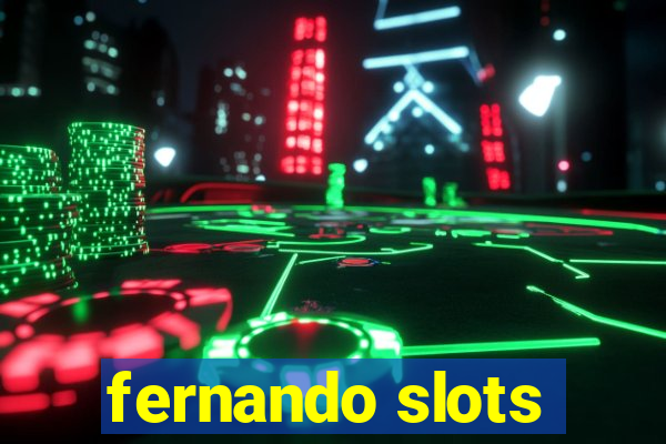 fernando slots