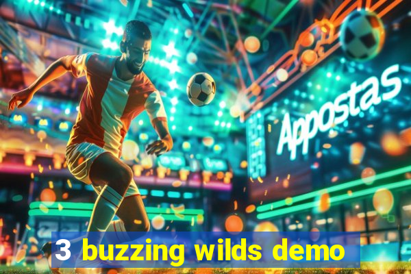 3 buzzing wilds demo