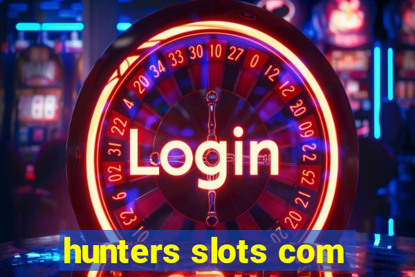 hunters slots com