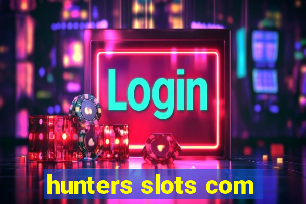 hunters slots com