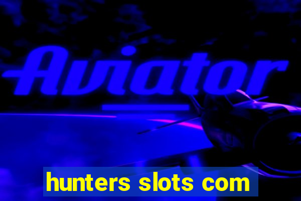 hunters slots com