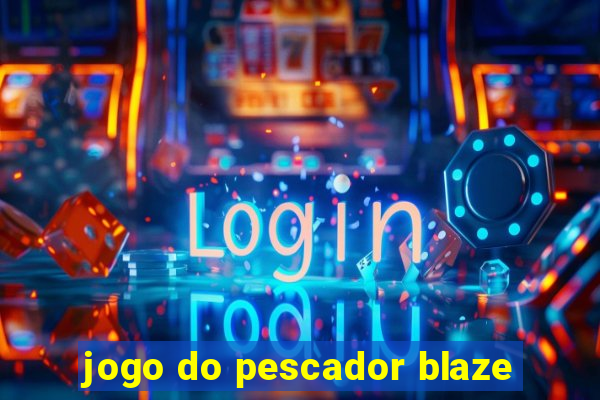 jogo do pescador blaze