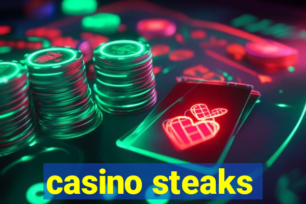 casino steaks