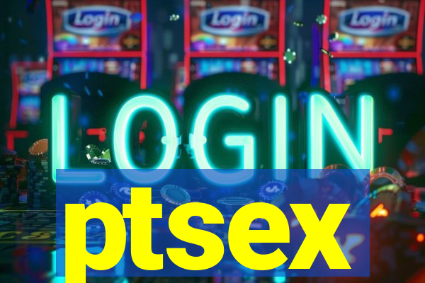 ptsex