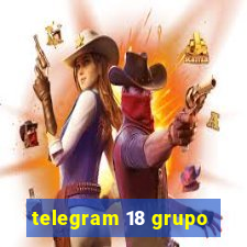 telegram 18 grupo