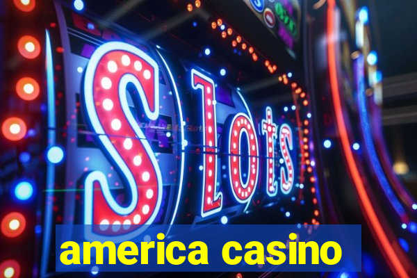 america casino