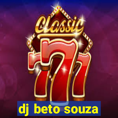 dj beto souza