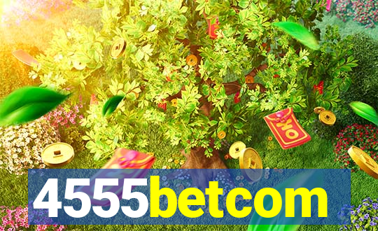 4555betcom