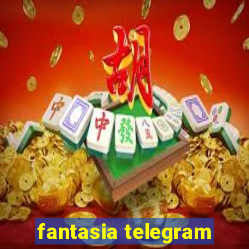 fantasia telegram