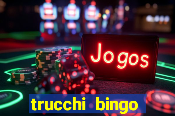 trucchi bingo william hill