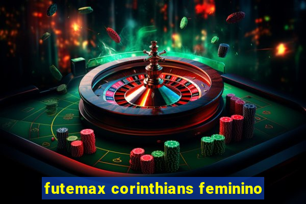 futemax corinthians feminino