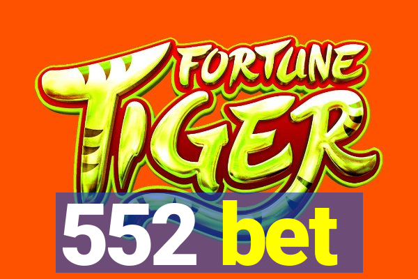 552 bet