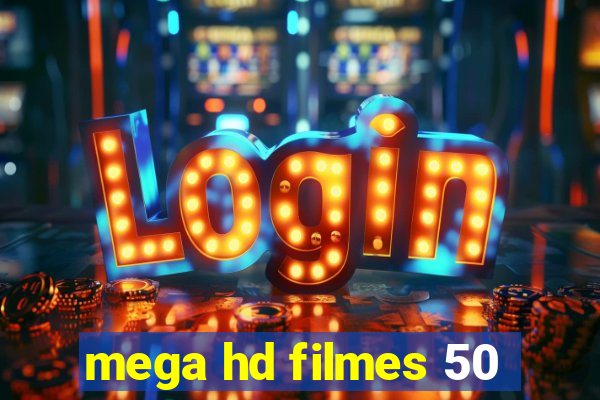 mega hd filmes 50