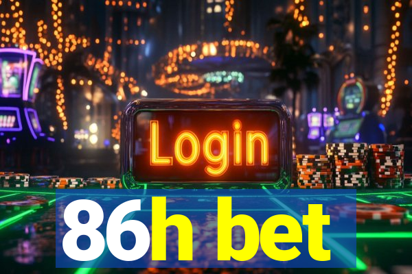 86h bet