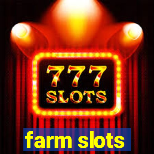 farm slots