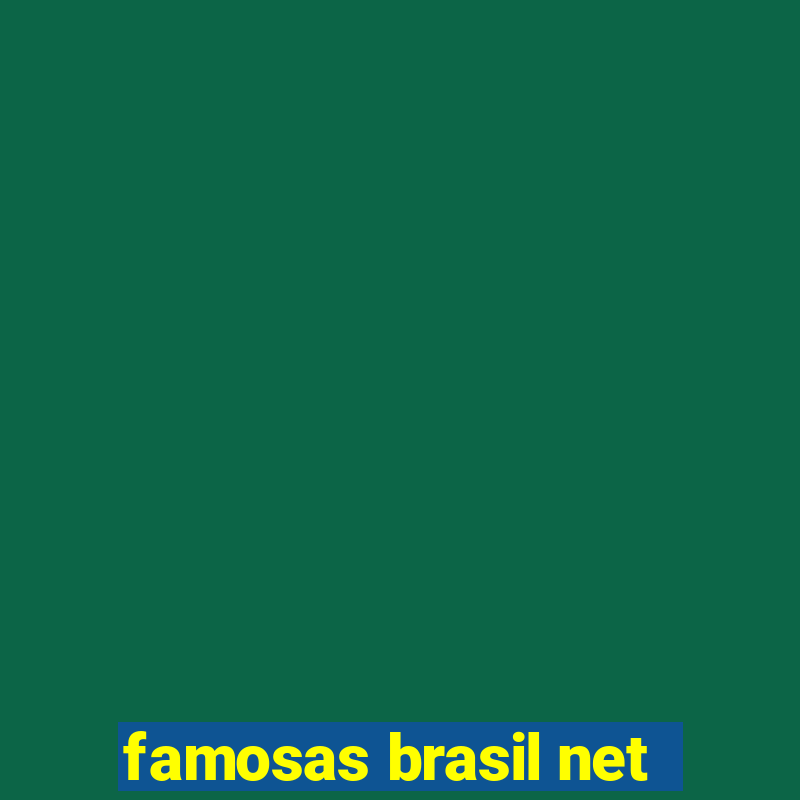 famosas brasil net