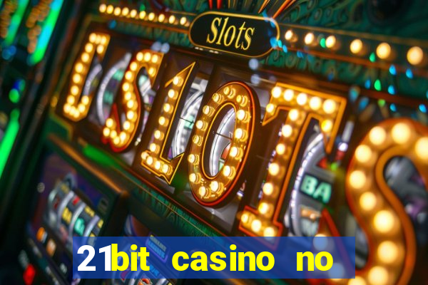 21bit casino no deposit bonus