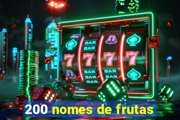 200 nomes de frutas