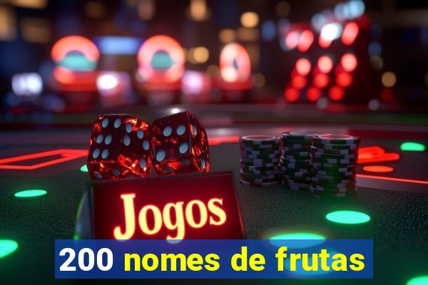 200 nomes de frutas