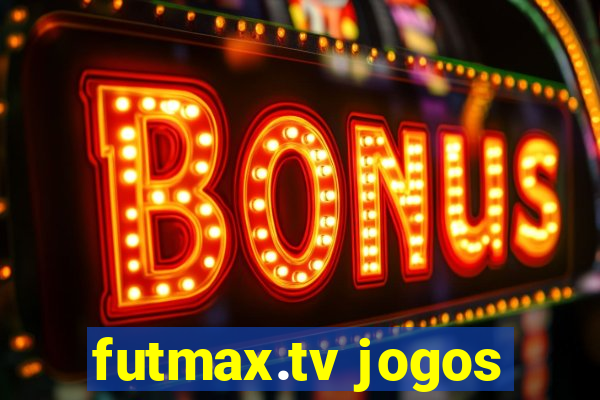 futmax.tv jogos