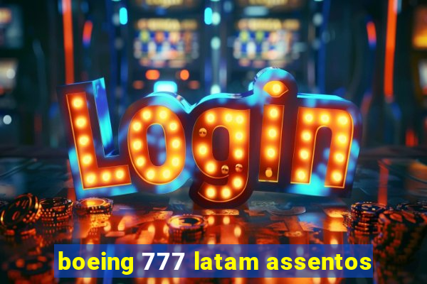 boeing 777 latam assentos