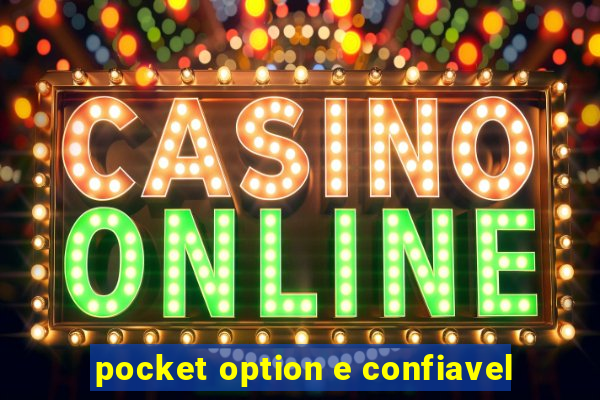 pocket option e confiavel