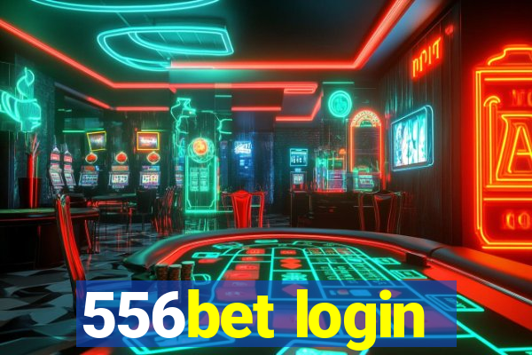 556bet login