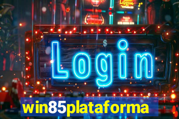 win85plataforma