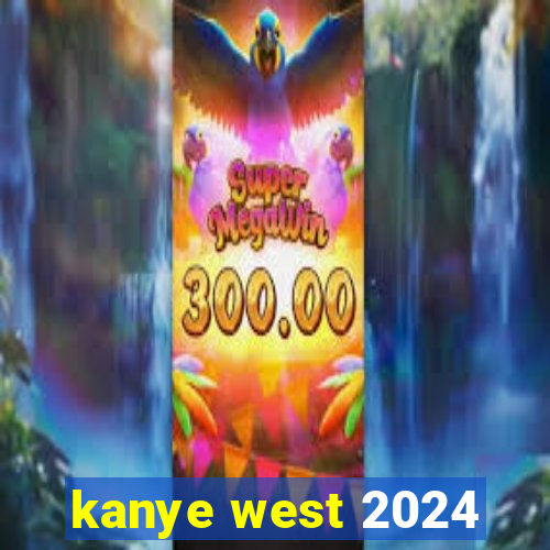 kanye west 2024