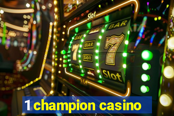 1 champion casino