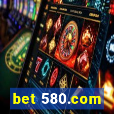 bet 580.com