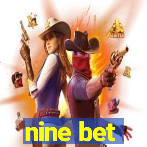 nine bet