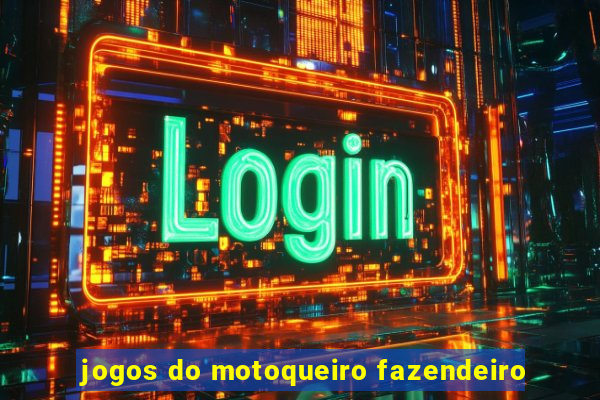 jogos do motoqueiro fazendeiro