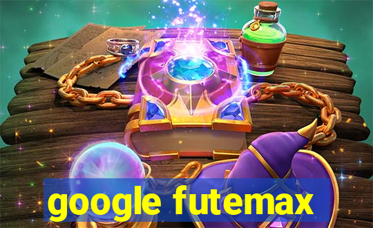 google futemax