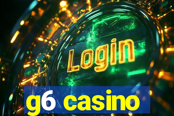 g6 casino