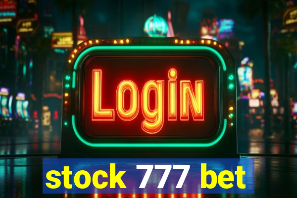 stock 777 bet