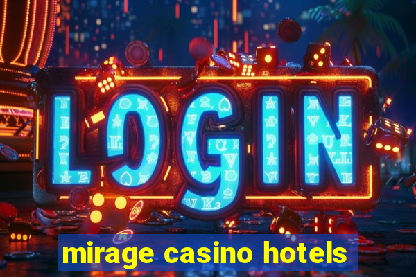 mirage casino hotels