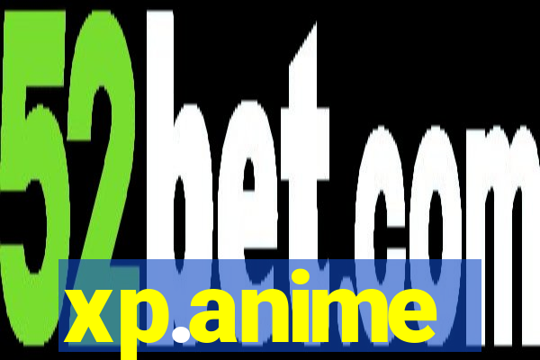 xp.anime