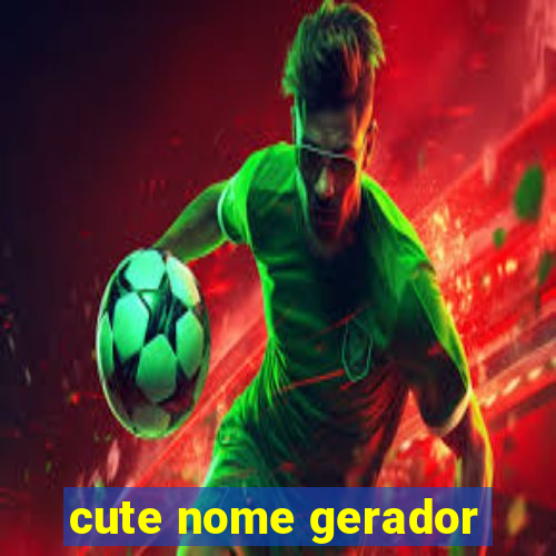 cute nome gerador