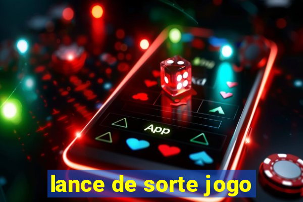 lance de sorte jogo