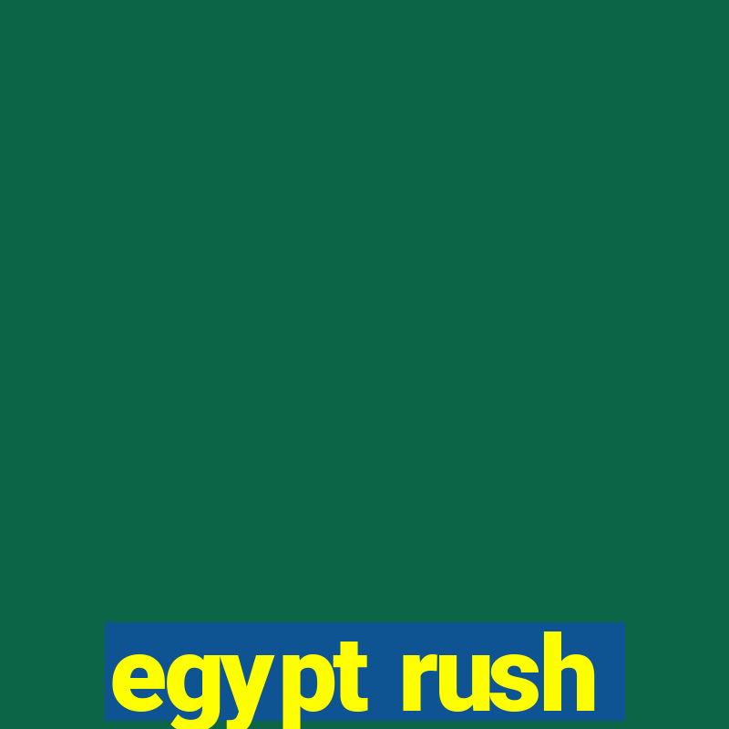 egypt rush