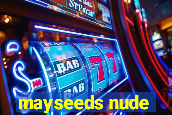 mayseeds nude