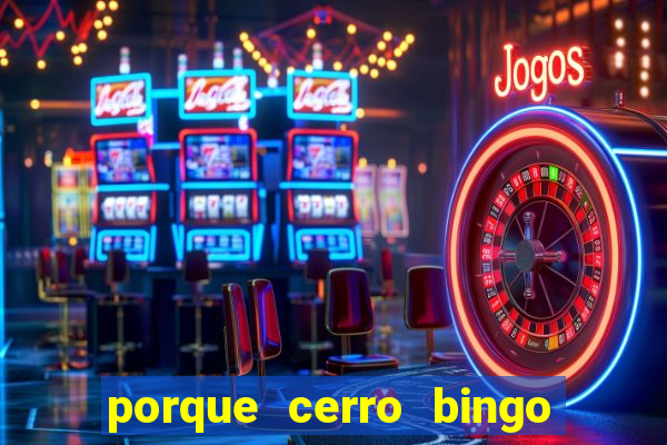 porque cerro bingo san martin